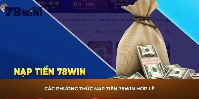 Hướng Dẫn Nạp Tiền 78WIN Nhanh Chóng Và An Toàn Cho Người Mới 4 Nạp tiền 78WIN nhận thưởng khuyến mãi cực sốc
