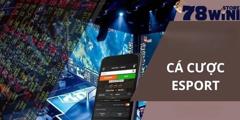 Esports 78win 2 Những lý do hàng đầu gia nhập Esports 78Win